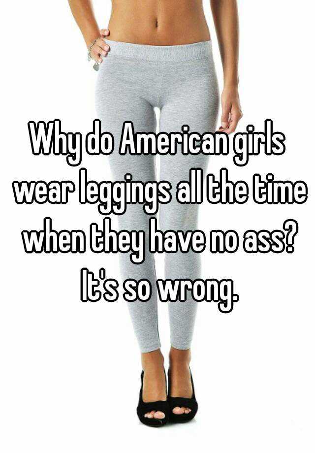 Why Girls Wear Leggings