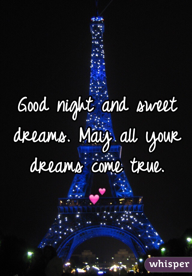 Good Night And Sweet Dreams May All Your Dreams Come True