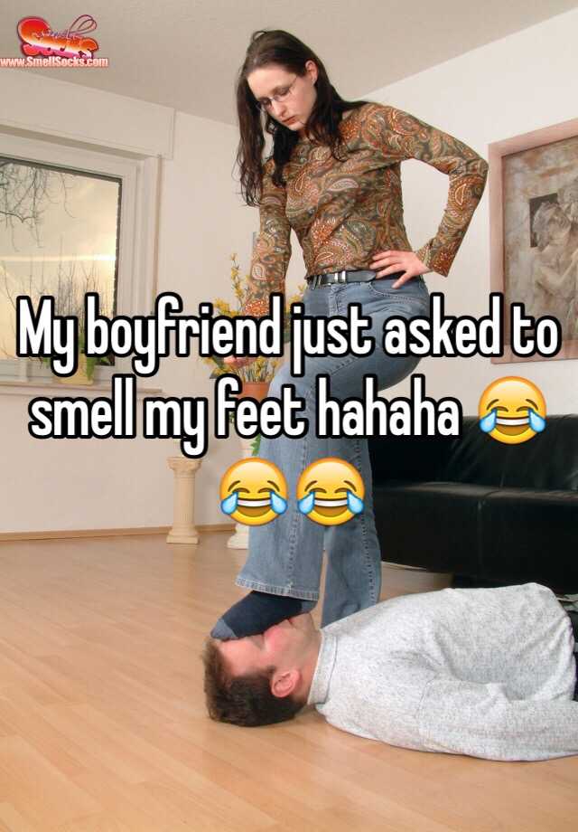 My Boyfriend Just Asked To Smell