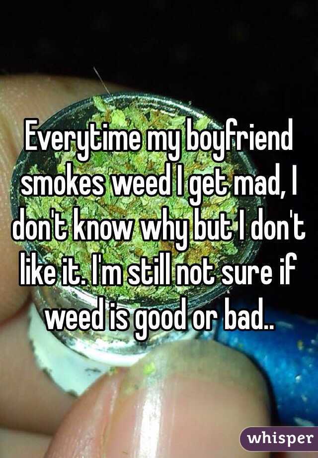 Smokes my weed boyfriend 5 Relationship