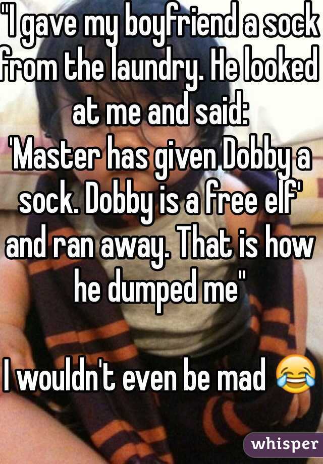 master gave dobby a sock