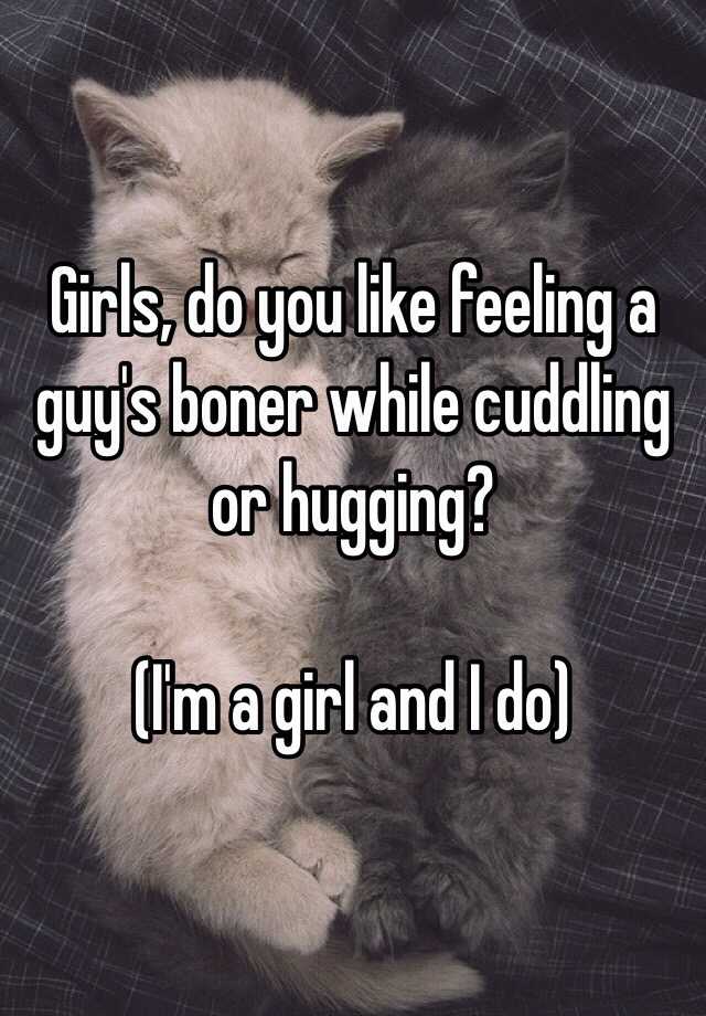 Why do guys get boners when hugging