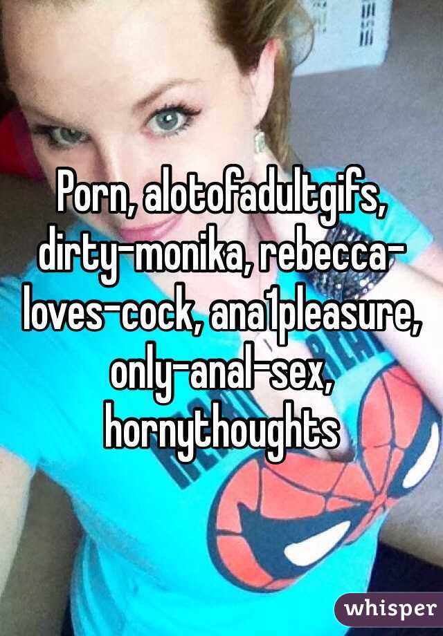 Porn, alotofadultgifs, dirty-monika, rebecca-loves-cock ...