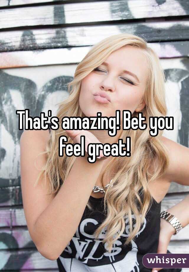 That's amazing! Bet you feel great! 