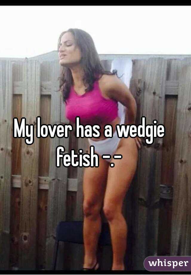 Wedgie Fetish