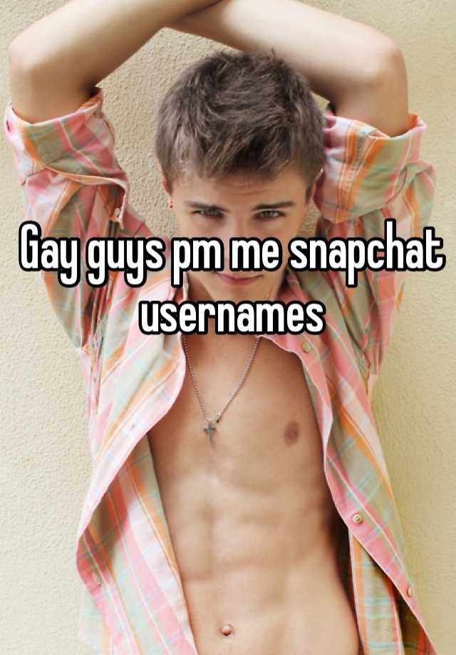 gay snapchat usernames male