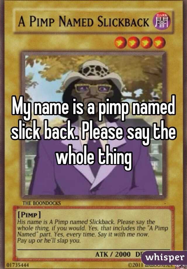 Slickback pimp name A Pimp