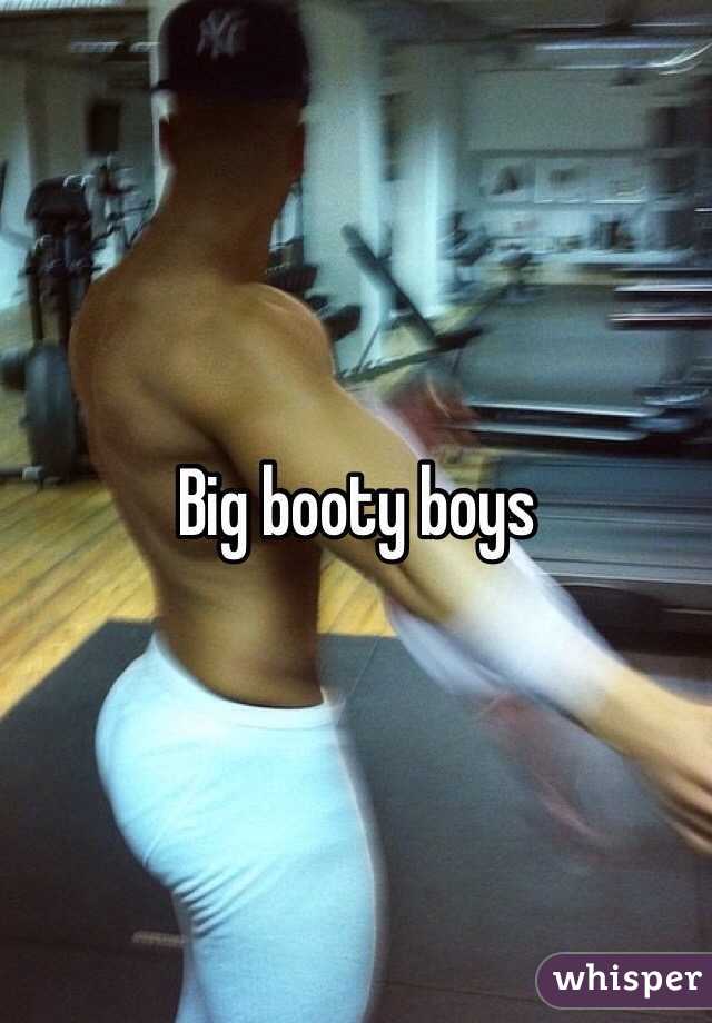 Big booty boy Big Boy