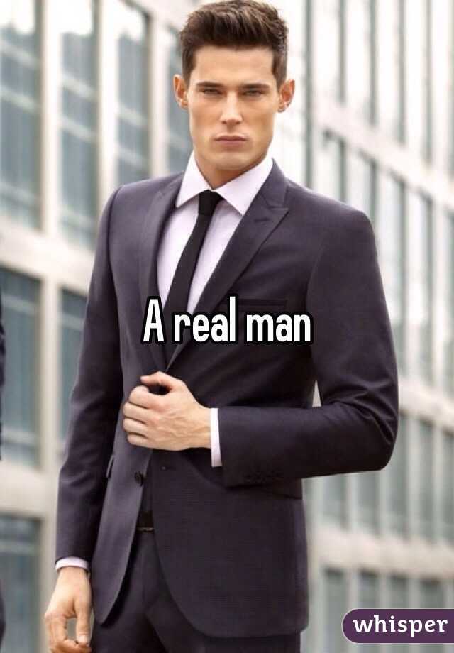 A real man