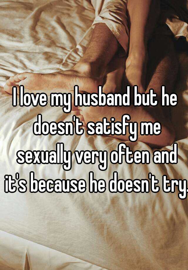 Sexually husband satisfy your Where to