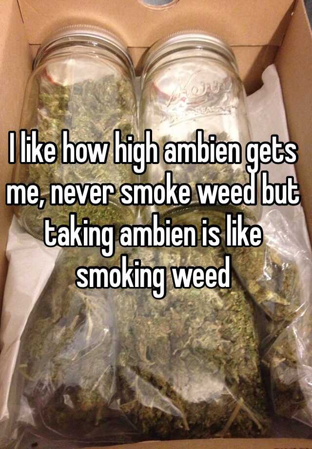 take and you ambien can weed smoke