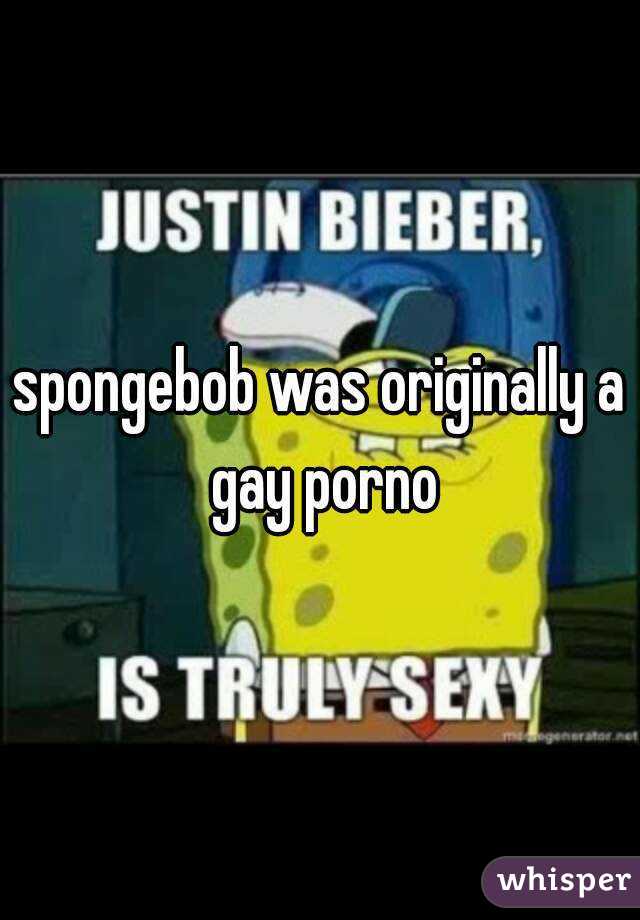 Spongebob Gay Porn - spongebob was originally a gay porno