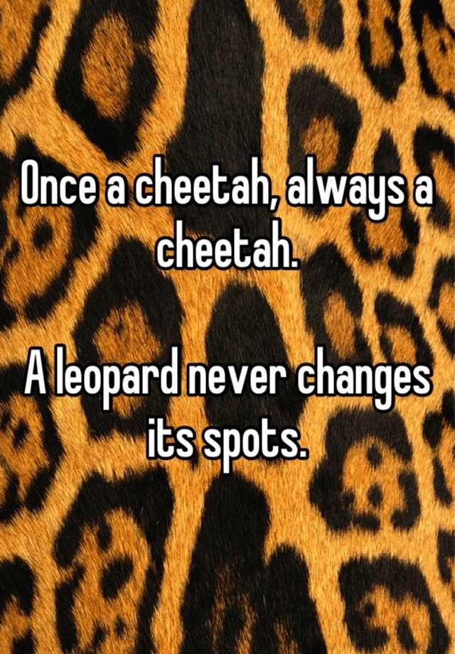 a leopard never changes spots