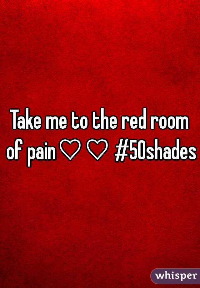 Take Me To The Red Room Of Pain 50shades