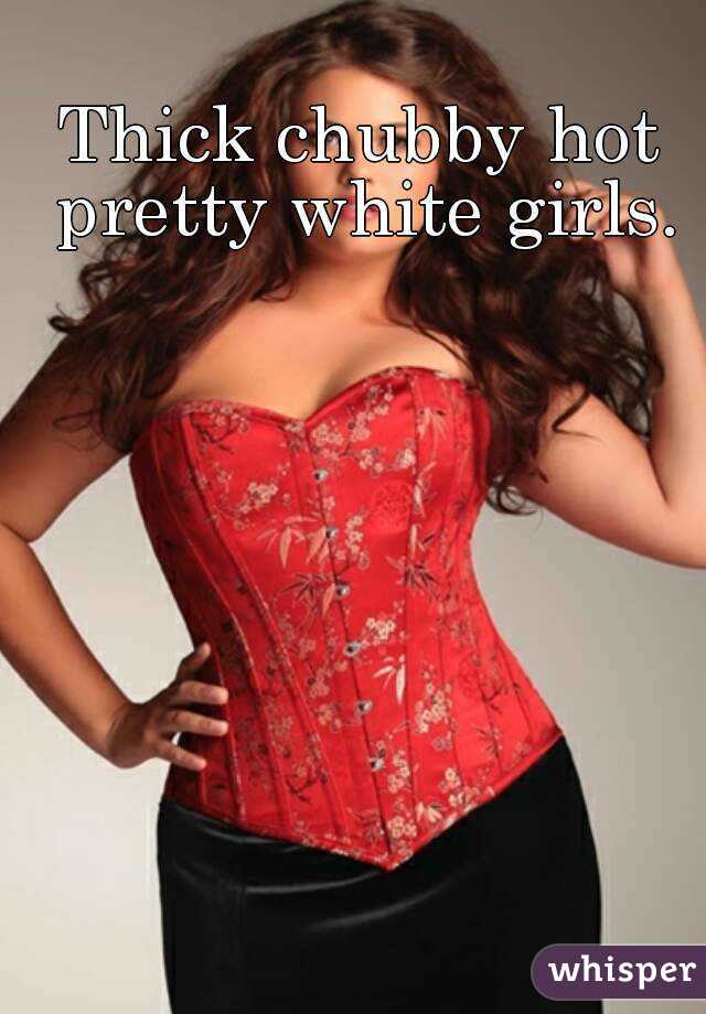 Girls white thick bbw Fat Sex
