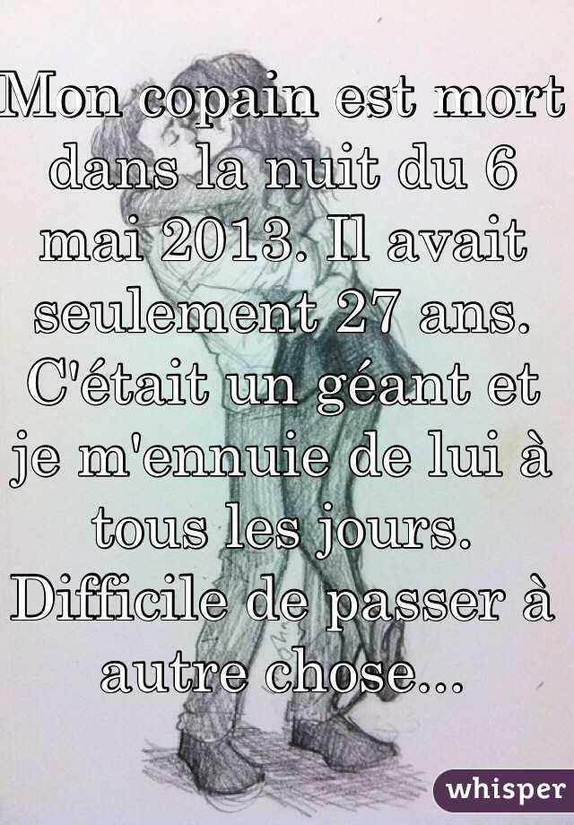 Mon Copain Est Mort Dans La Nuit Du 6 Mai 2013 Il Avait Seulement 27 Ans