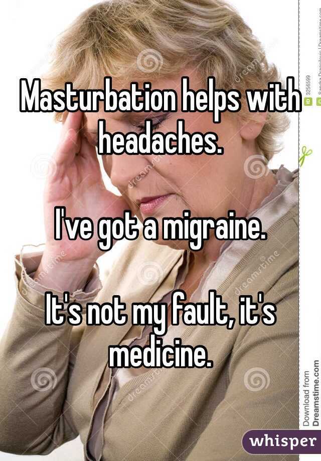 Helps headaches masturbation Treating Migraines