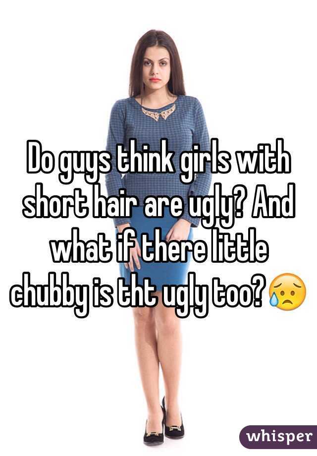 Do Guys Think Girls With Short Hair Are Ugly And What If There