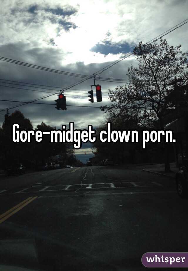 Midget Clown Porn - Gore-midget clown porn.