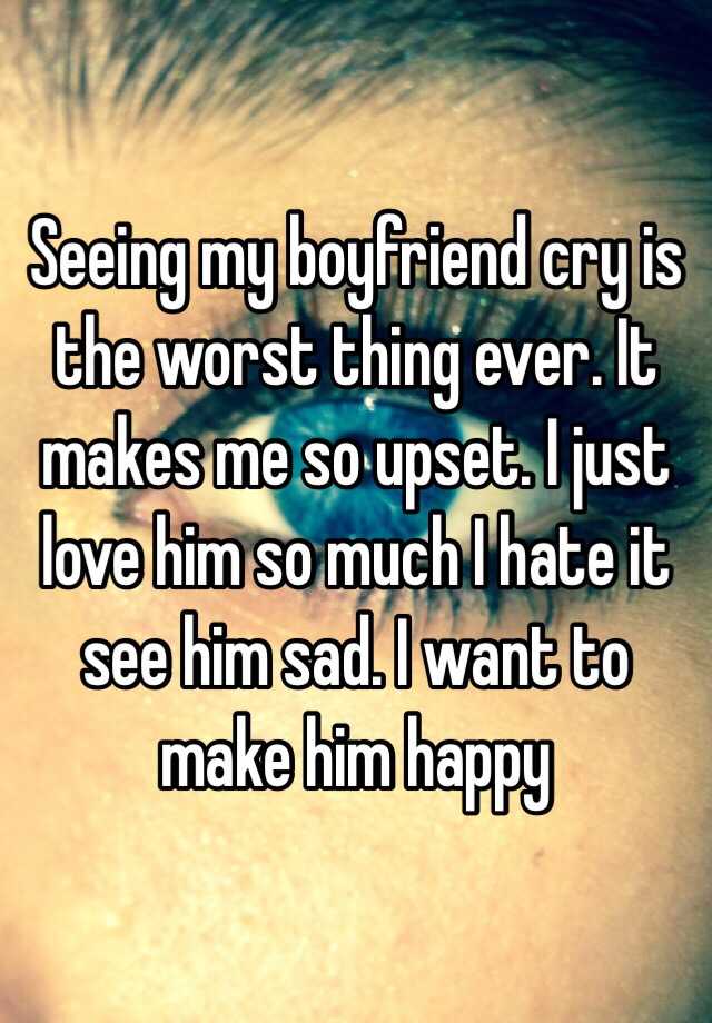 Boyfriend makes me cry my 50 Deep