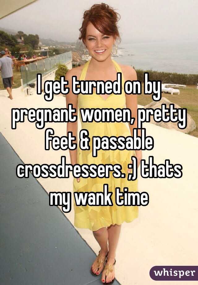 I Get Turned On By Pregnant Women Pretty Feet Passable