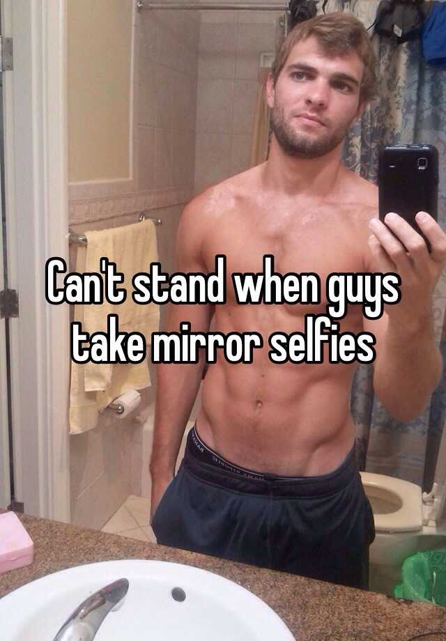 Guy mirror selfies
