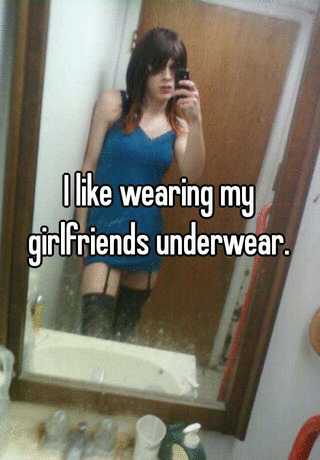 Underwear wearing girlfriends what do