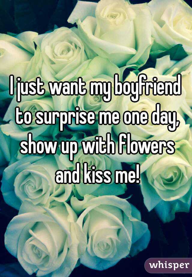 want to surprise my boyfriend