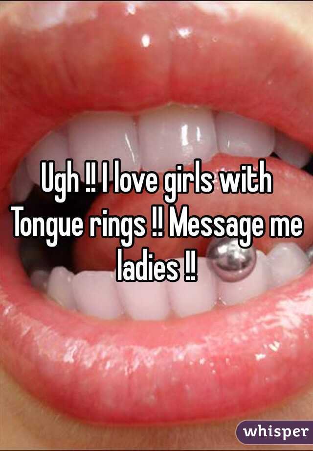 Ugh !! I love girls with Tongue rings 