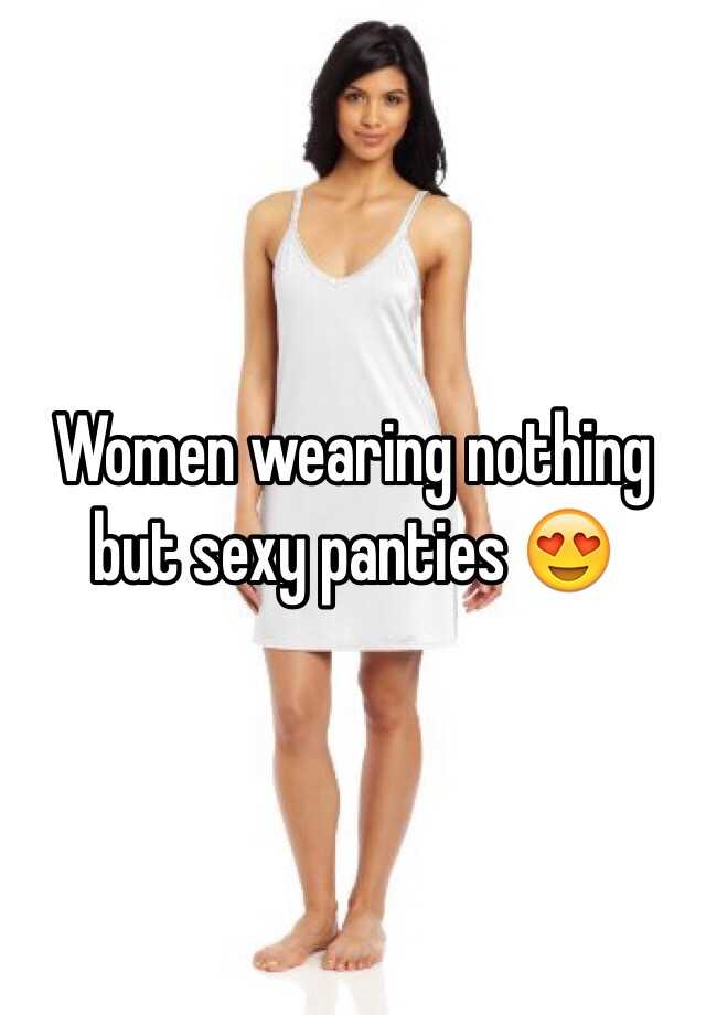 Pictures of women wearing panties