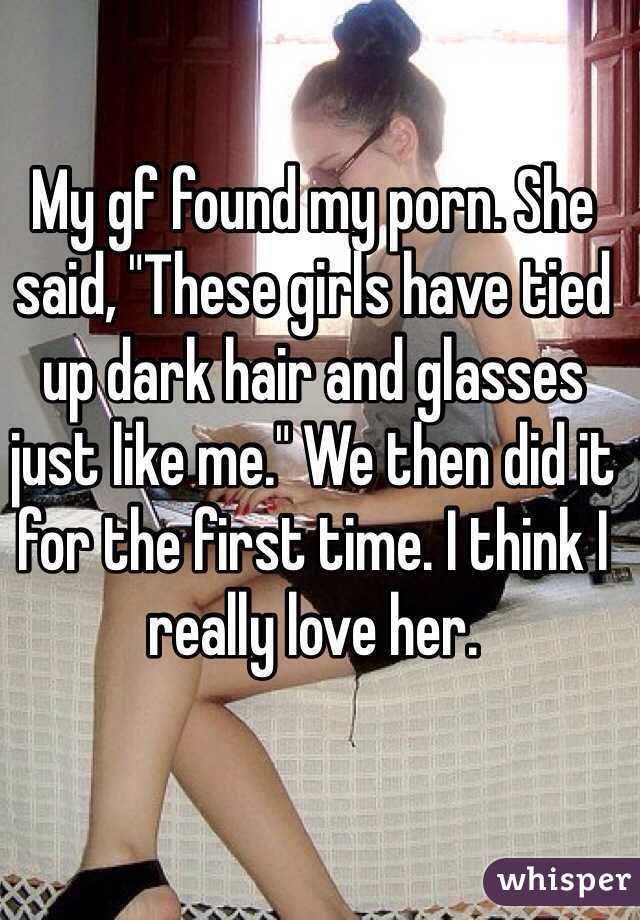 My gf found my porn. She said, \