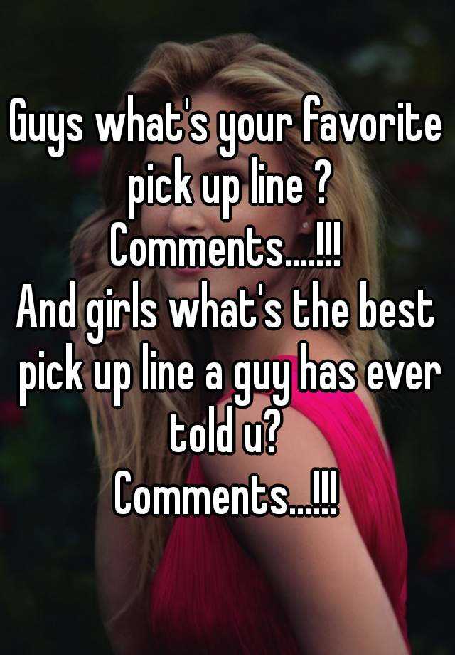 corny pick up lines for girls to use on guys
