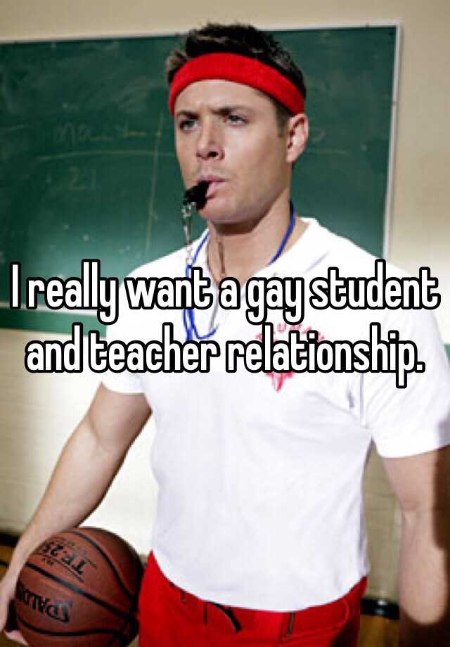 I Really Want A Gay Student An