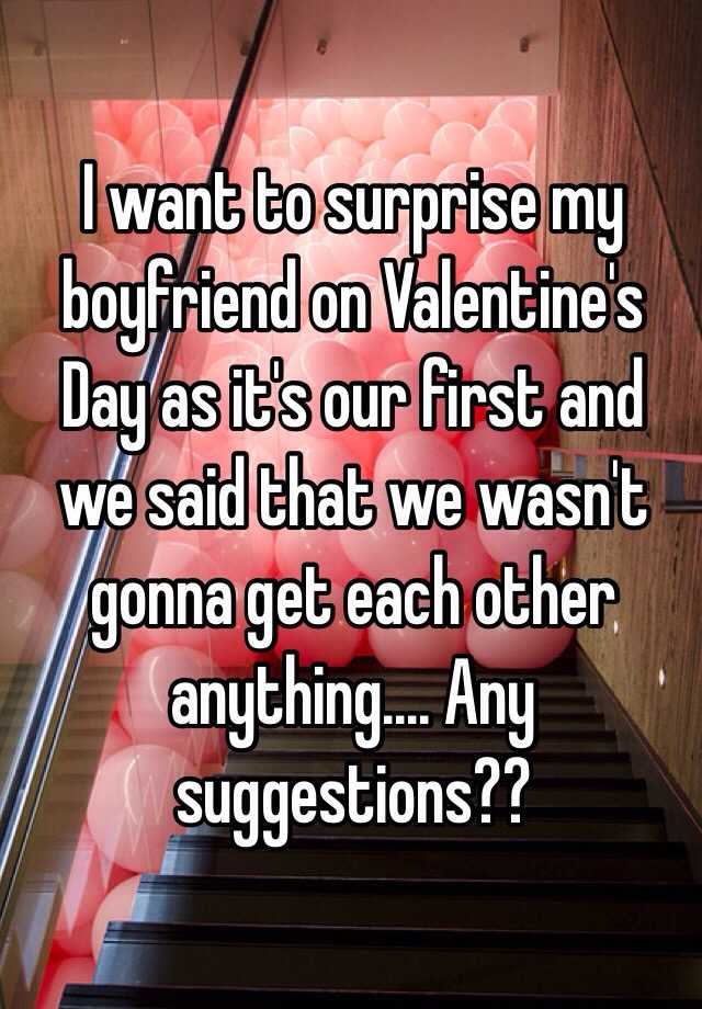 i want to surprise my boyfriend