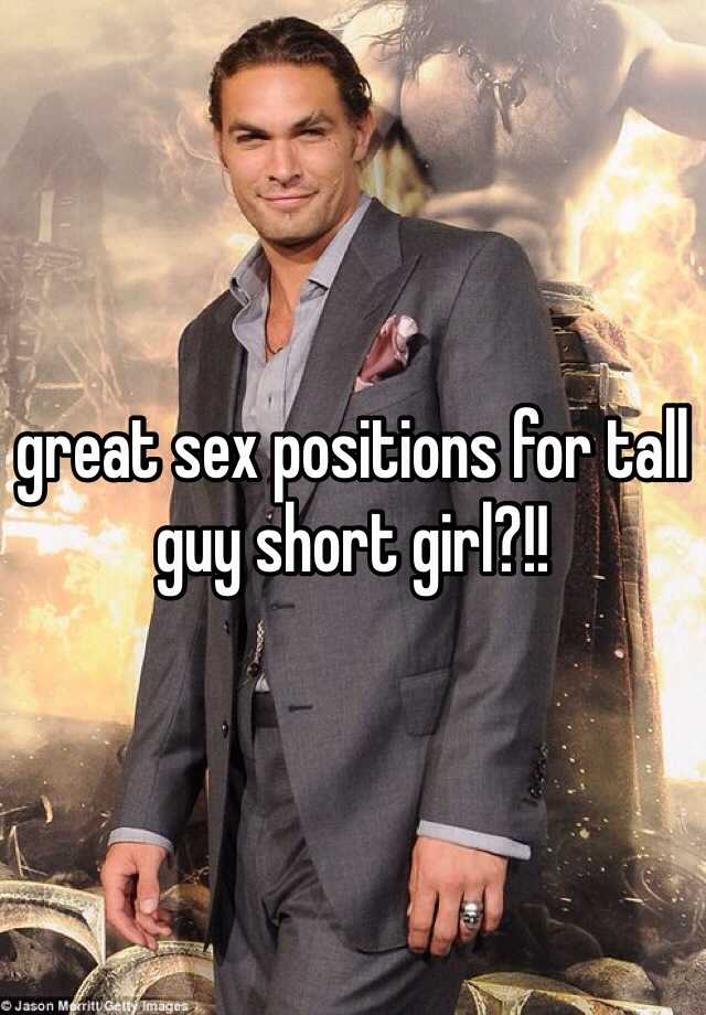 Great Sex Positions For Tall Guy Short Girl