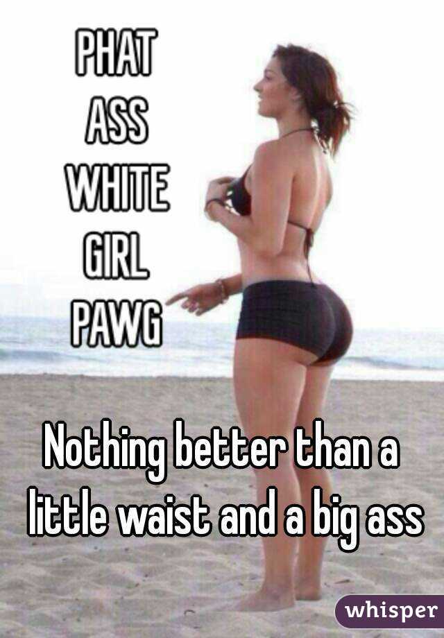 Ass phat girls white Pawg XXX