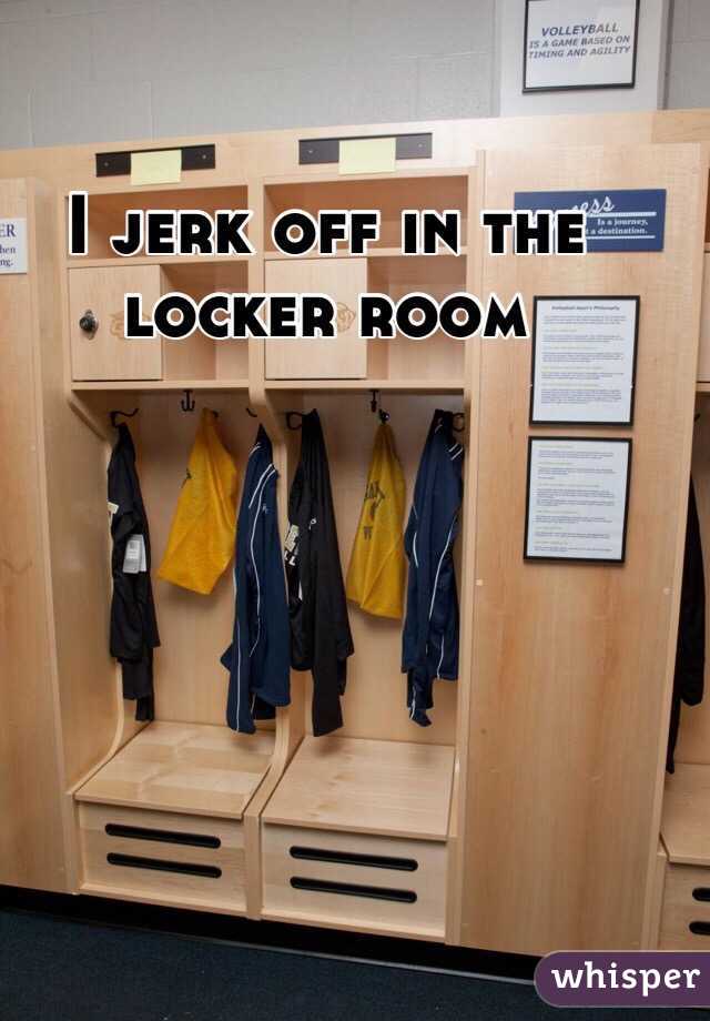 I Jerk Off In The Locker Room