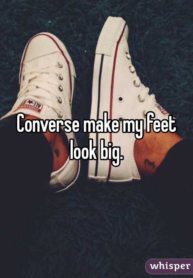 converse make feet look big
