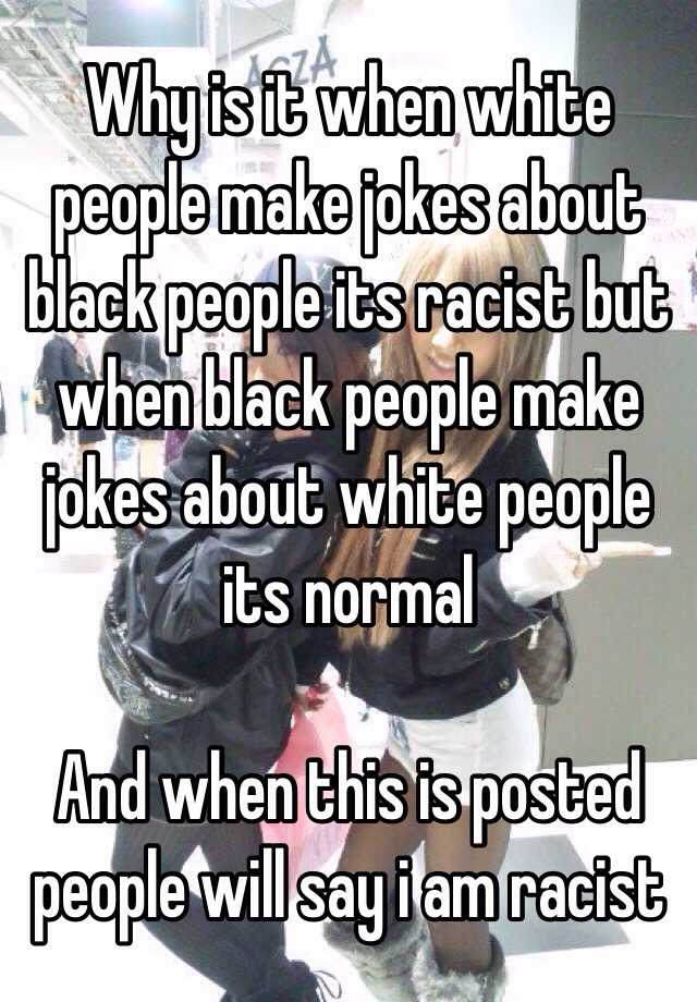 racist jokes about white people