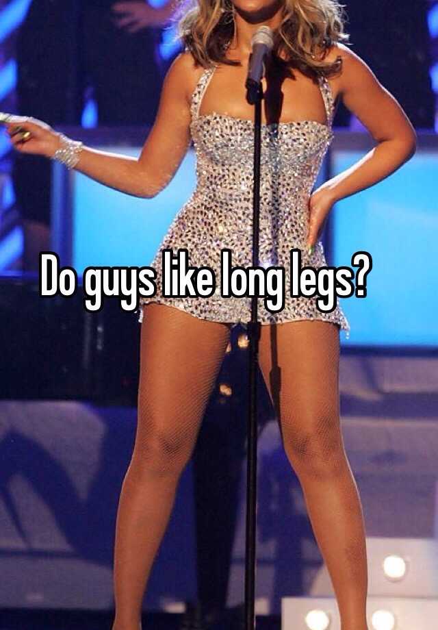Why do men like long legs