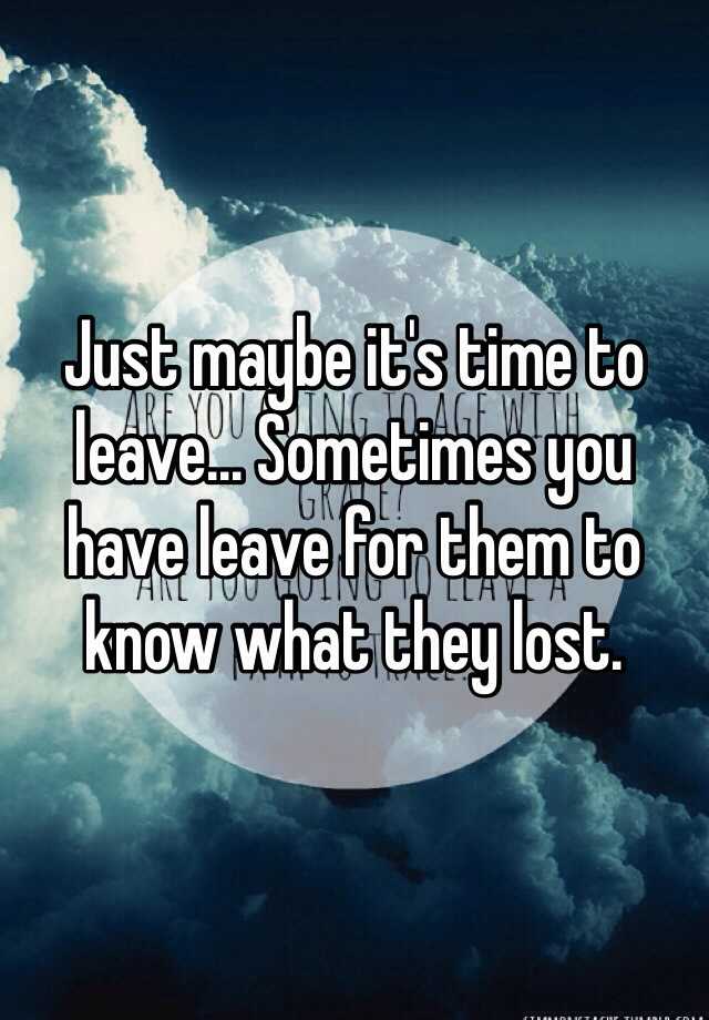 When To Leave Quotes