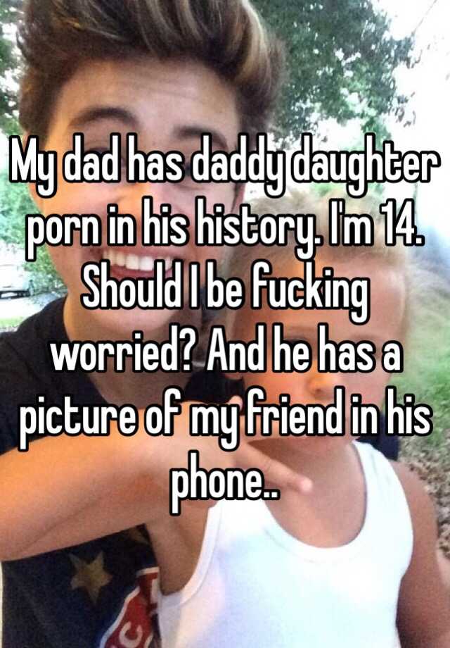 Father And Daughter Porn Captions - My dad has daddy daughter porn in his history. I'm 14 ...