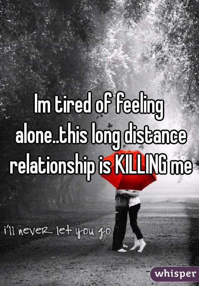Relationship tired of long distance What to