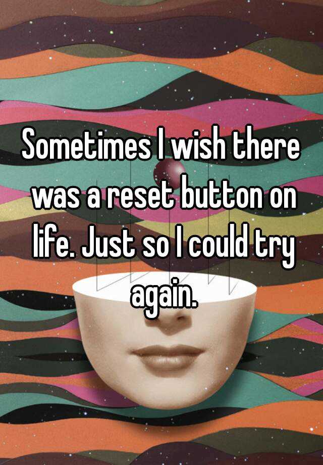 reset button on life quotes