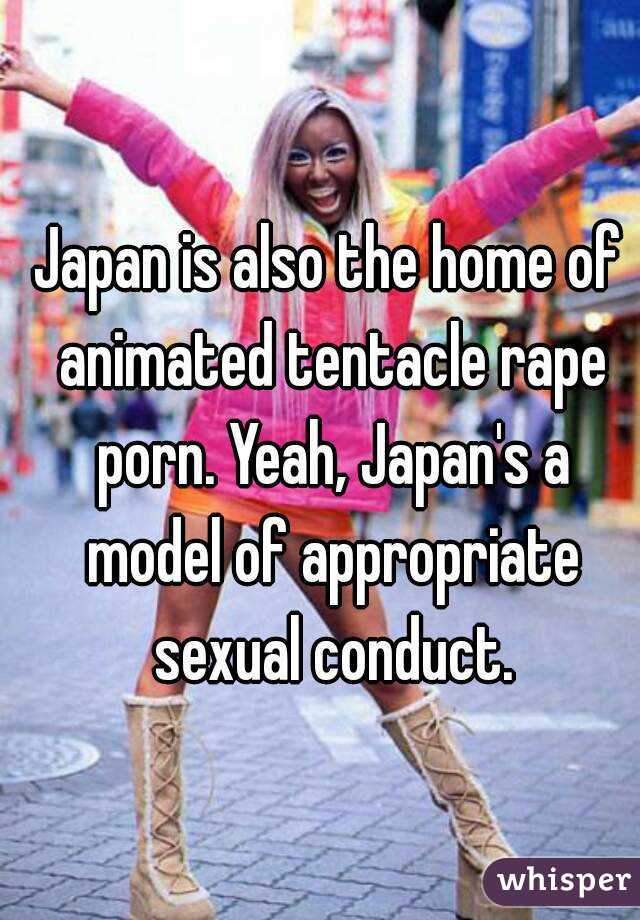 Appropriate - Japan is also the home of animated tentacle rape porn. Yeah ...