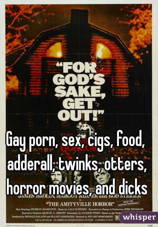 Sex On Adderall Porn - Gay porn, sex, cigs, food, adderall, twinks, otters, horror ...