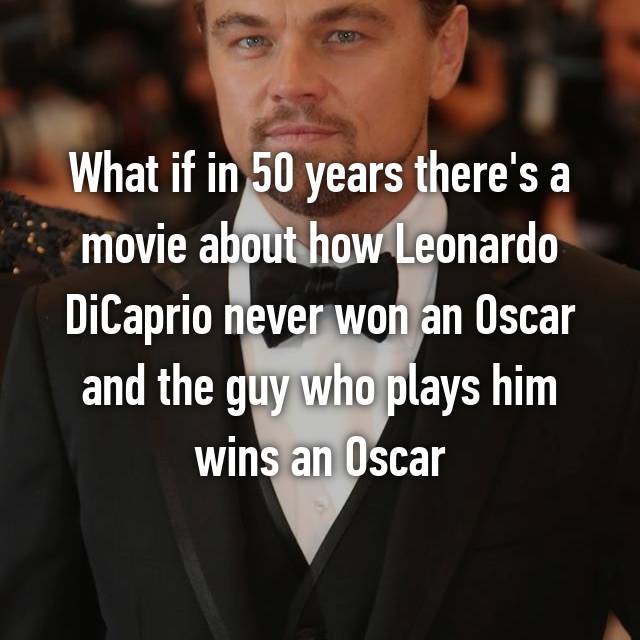 16 Reasons Why Leo Needs To Win The Oscar This Year 