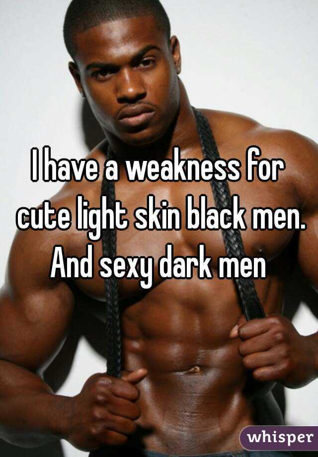 And sexy dark men.