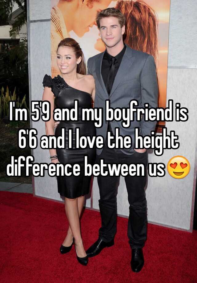 i-m-5-9-and-my-boyfriend-is-6-6-and-i-love-the-height-difference