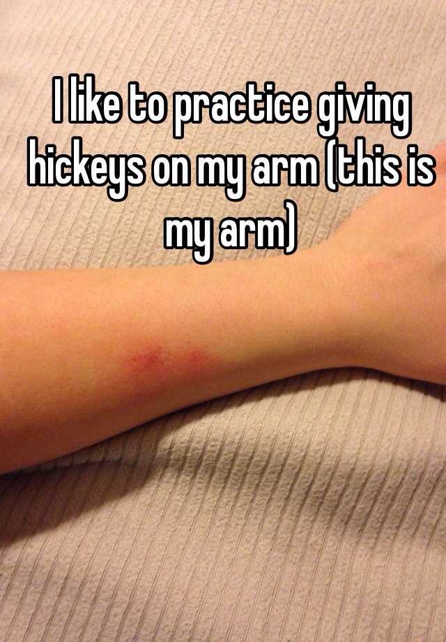 Can You Give Yourself A Hickey On Your Arm I Like To Practice Giving Hickeys On My Arm This Is My Arm